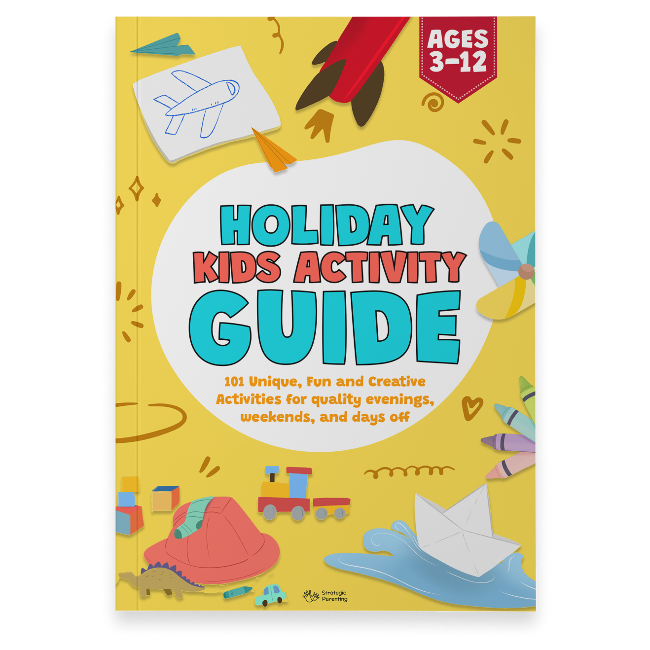 Holiday Kids Activity Guide Strategic Parenting